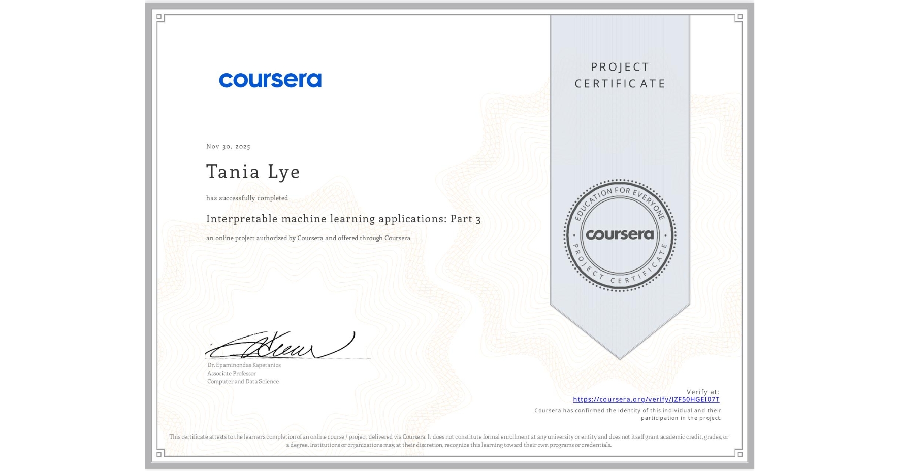 View certificate for Tania Lye, Interpretable machine learning applications: Part 3, an online non-credit course authorized by Coursera and offered through Coursera