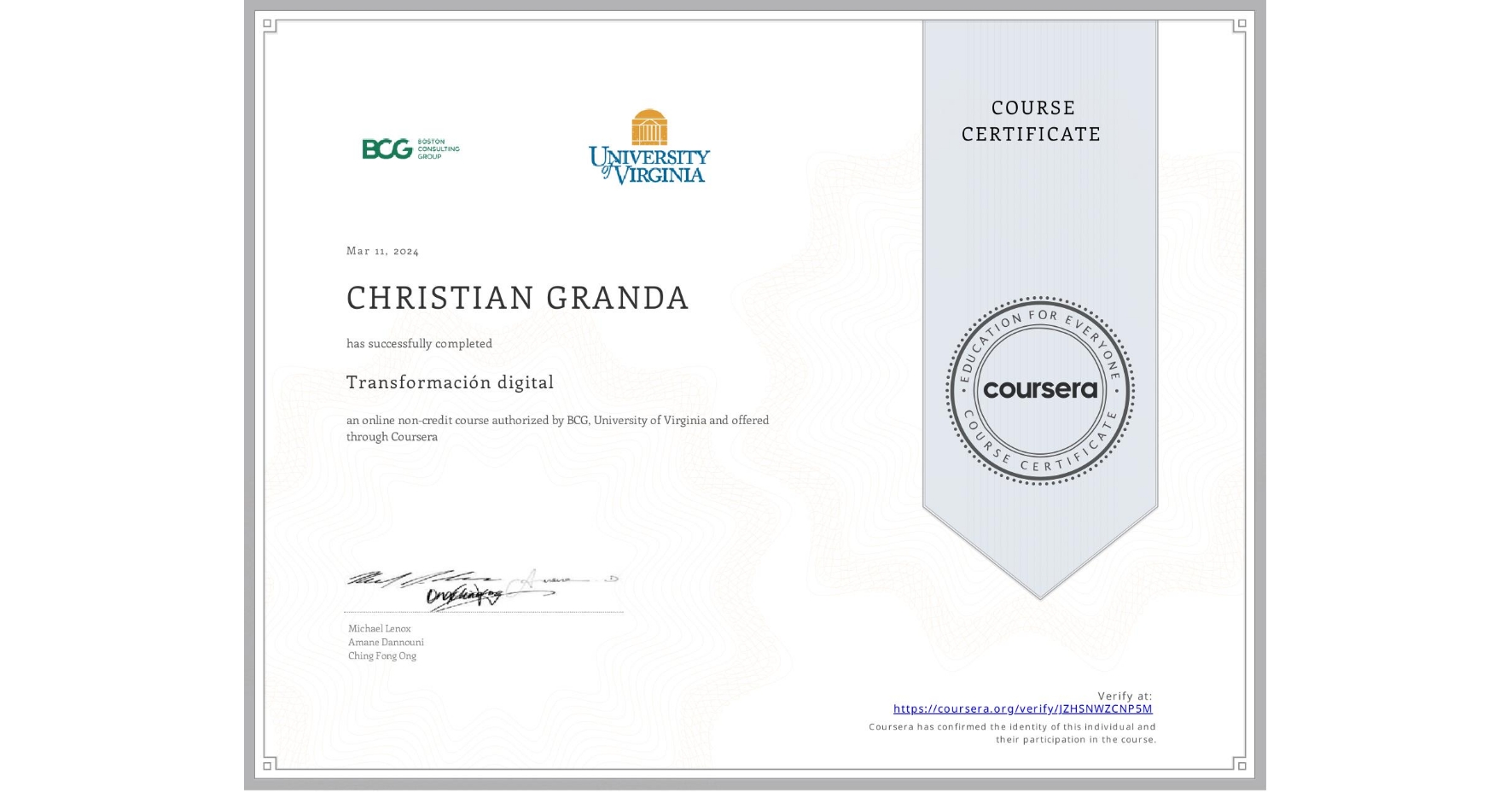 View certificate for CHRISTIAN GRANDA, Transformación digital, an online non-credit course authorized by BCG & University of Virginia and offered through Coursera
