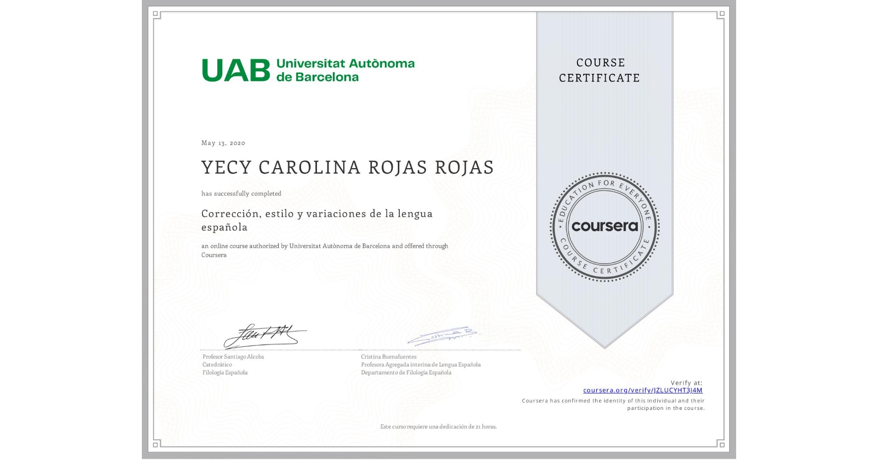 View certificate for YECY CAROLINA ROJAS ROJAS, Corrección, estilo y  variaciones de la lengua española, an online non-credit course authorized by Universitat Autònoma de Barcelona and offered through Coursera