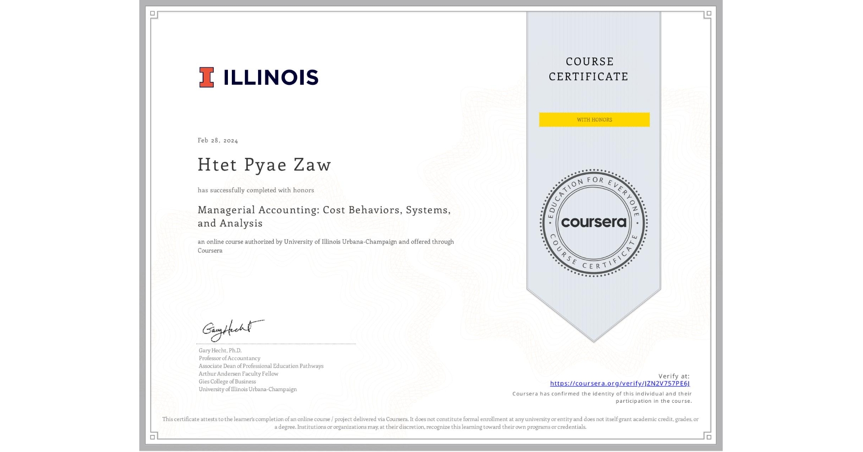 View certificate for Htet Pyae Zaw, Managerial Accounting: Cost Behaviors, Systems, and Analysis, an online non-credit course authorized by University of Illinois Urbana-Champaign and offered through Coursera