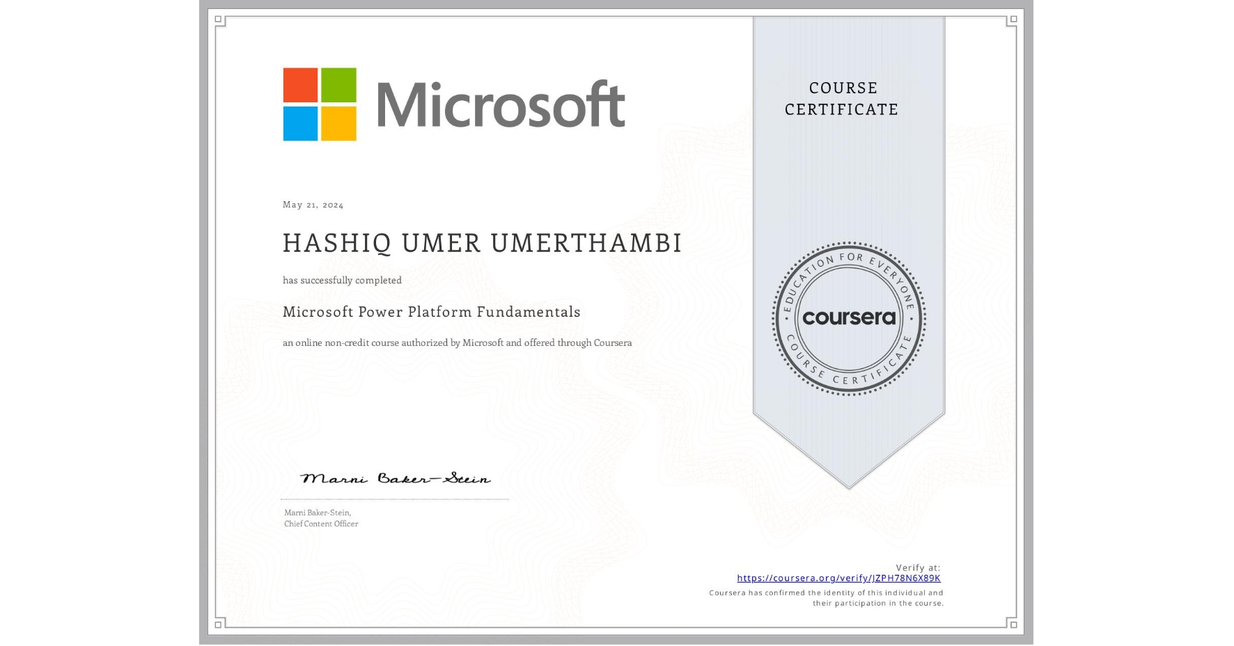 View certificate for HASHIQ UMER UMERTHAMBI, Microsoft Power Platform Fundamentals, an online non-credit course authorized by Microsoft and offered through Coursera