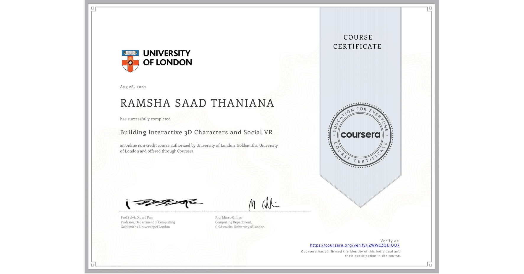View certificate for RAMSHA SAAD  THANIANA, Building Interactive 3D Characters and Social VR, an online non-credit course authorized by University of London & Goldsmiths, University of London and offered through Coursera