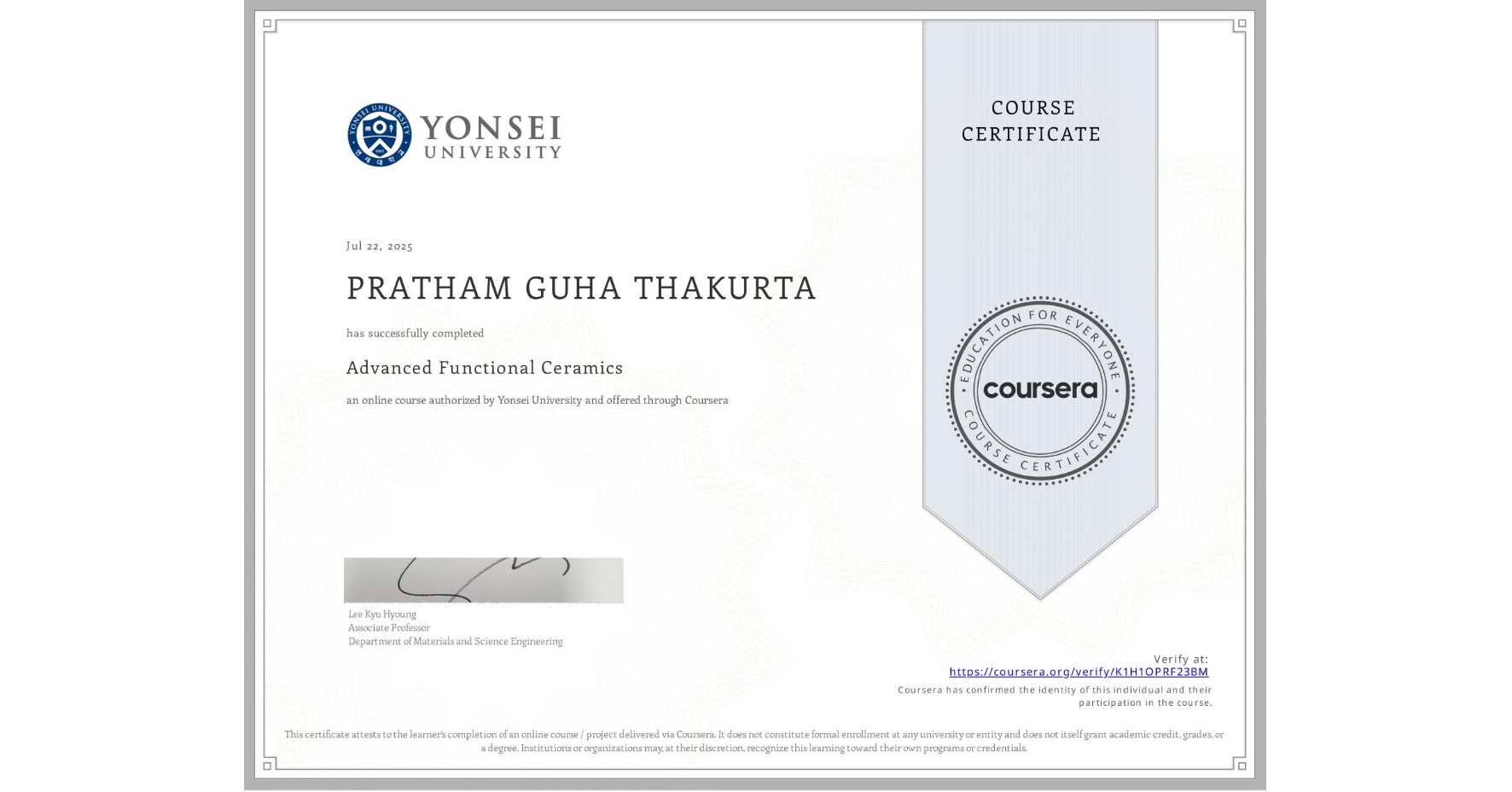 View certificate for PRATHAM GUHA THAKURTA, Advanced Functional Ceramics, an online non-credit course authorized by Yonsei University and offered through Coursera