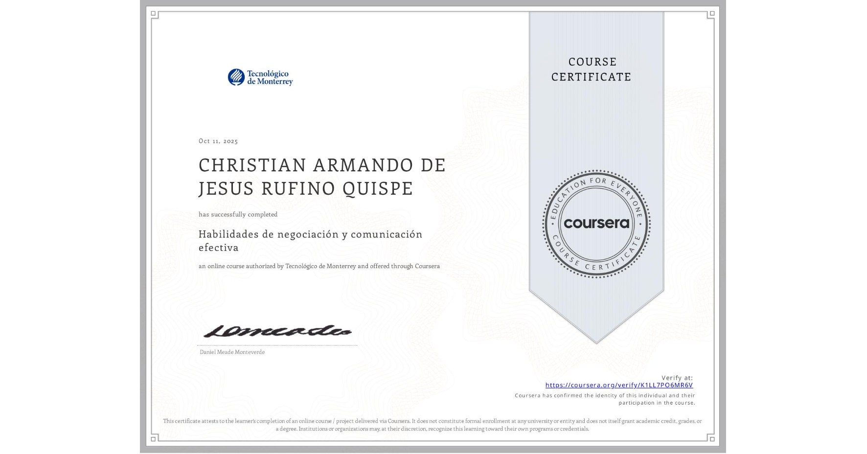 View certificate for CHRISTIAN ARMANDO DE JESUS RUFINO QUISPE, Habilidades de negociación y comunicación efectiva, an online non-credit course authorized by Tecnológico de Monterrey and offered through Coursera