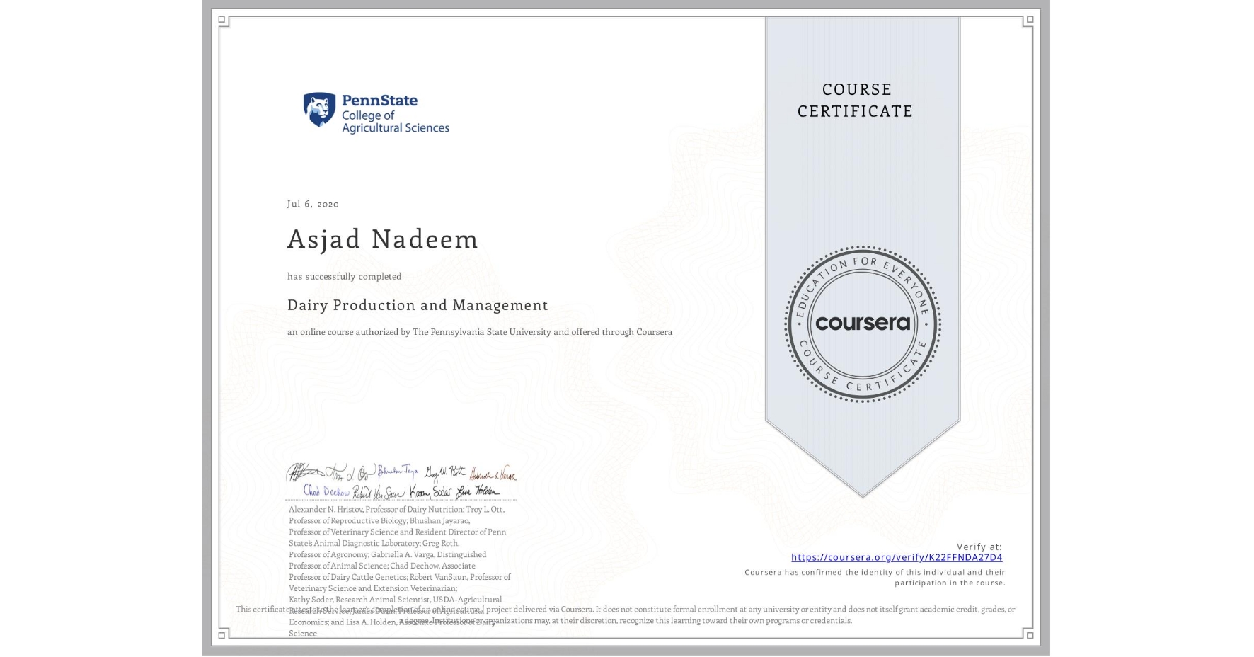 View certificate for Asjad Nadeem, Dairy Production and Management, an online non-credit course authorized by The Pennsylvania State University and offered through Coursera