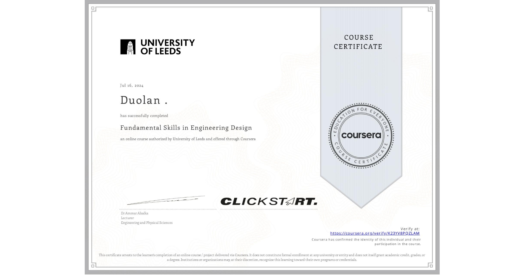 View certificate for Duolan ., Fundamental Skills in Engineering Design, an online non-credit course authorized by University of Leeds and offered through Coursera