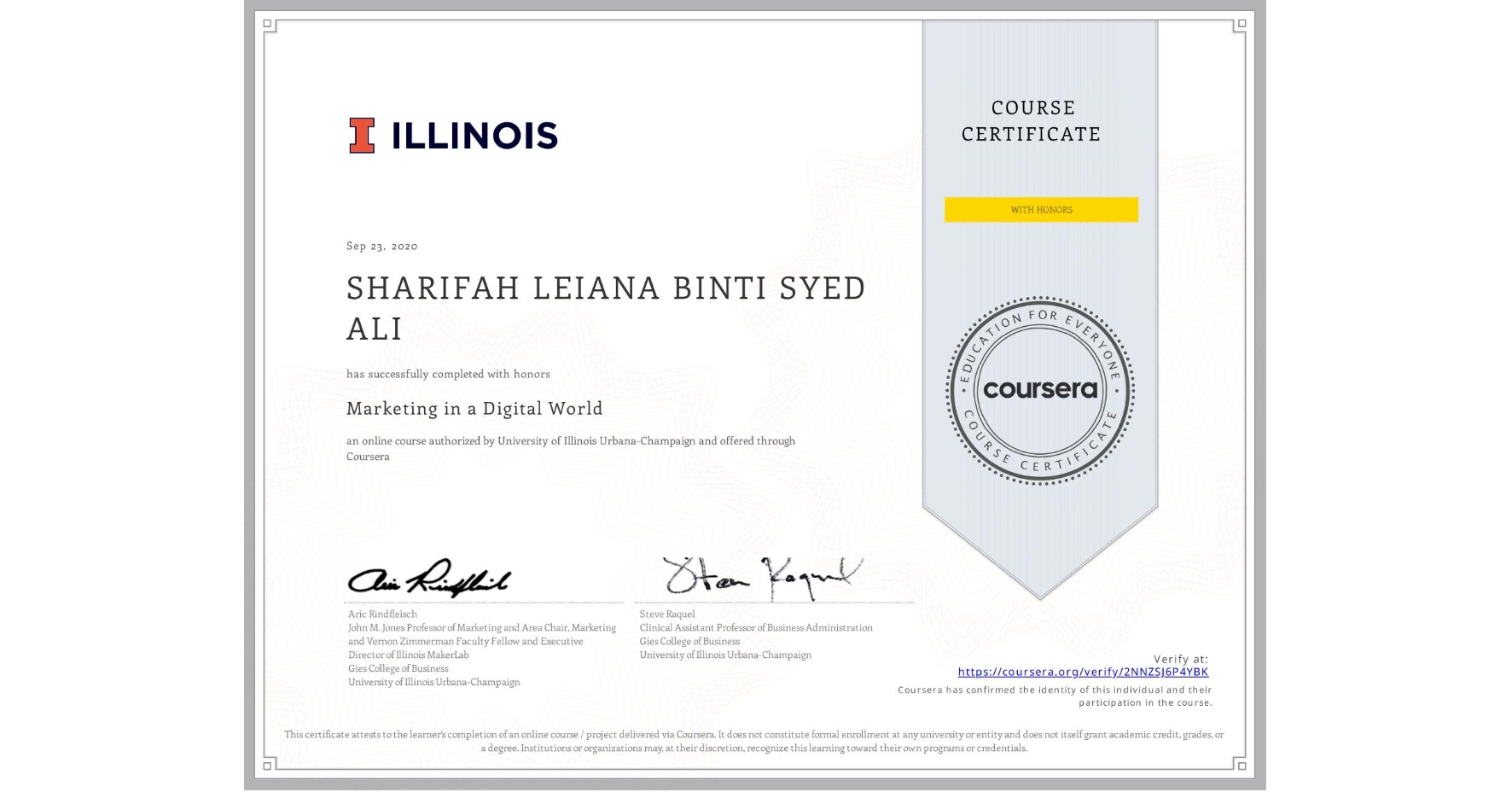 View certificate for SHARIFAH LEIANA BINTI SYED ALI, Marketing in a Digital World, an online non-credit course authorized by University of Illinois Urbana-Champaign and offered through Coursera