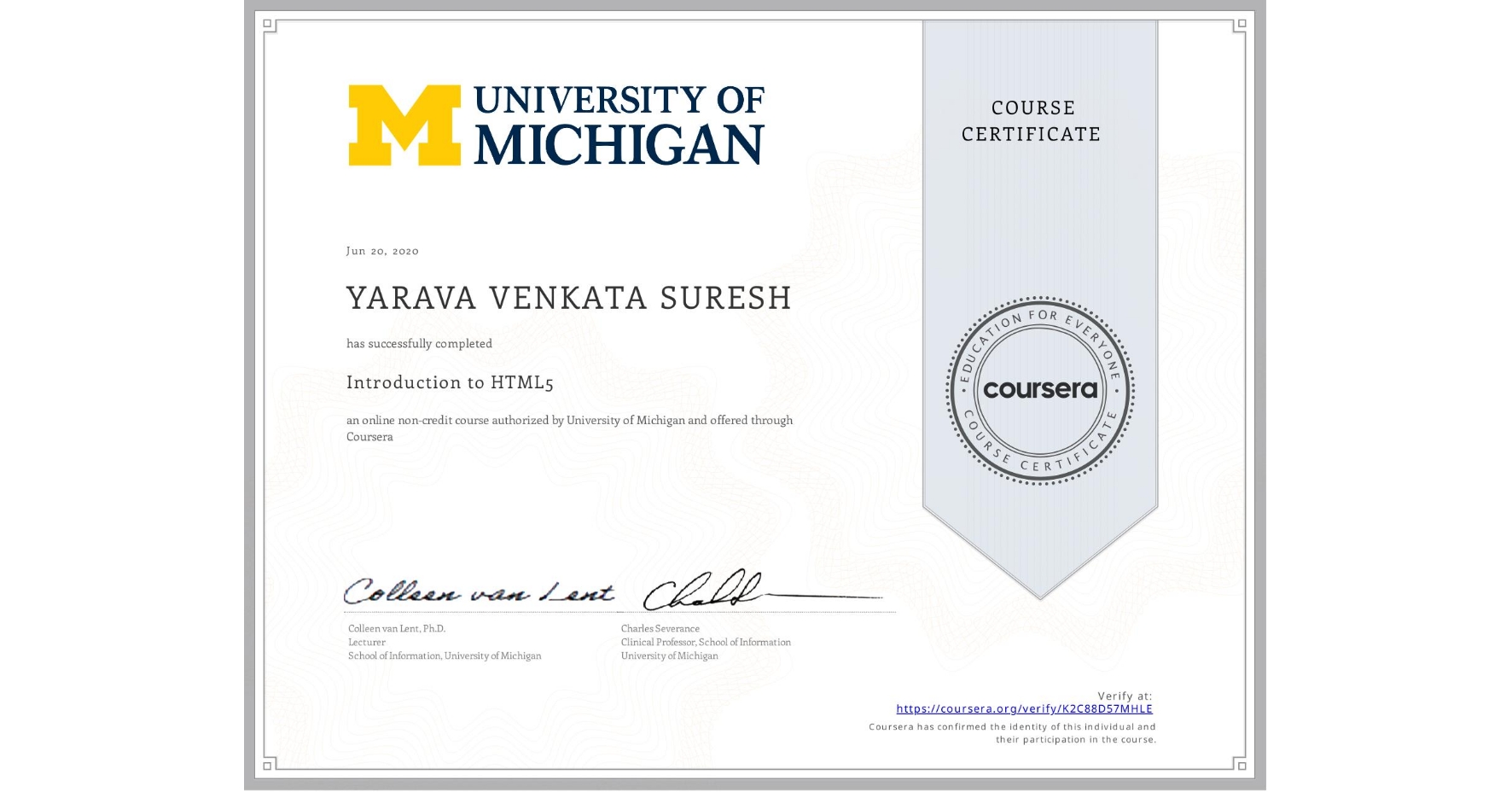 View certificate for YARAVA VENKATA SURESH, Introduction to HTML5, an online non-credit course authorized by University of Michigan and offered through Coursera