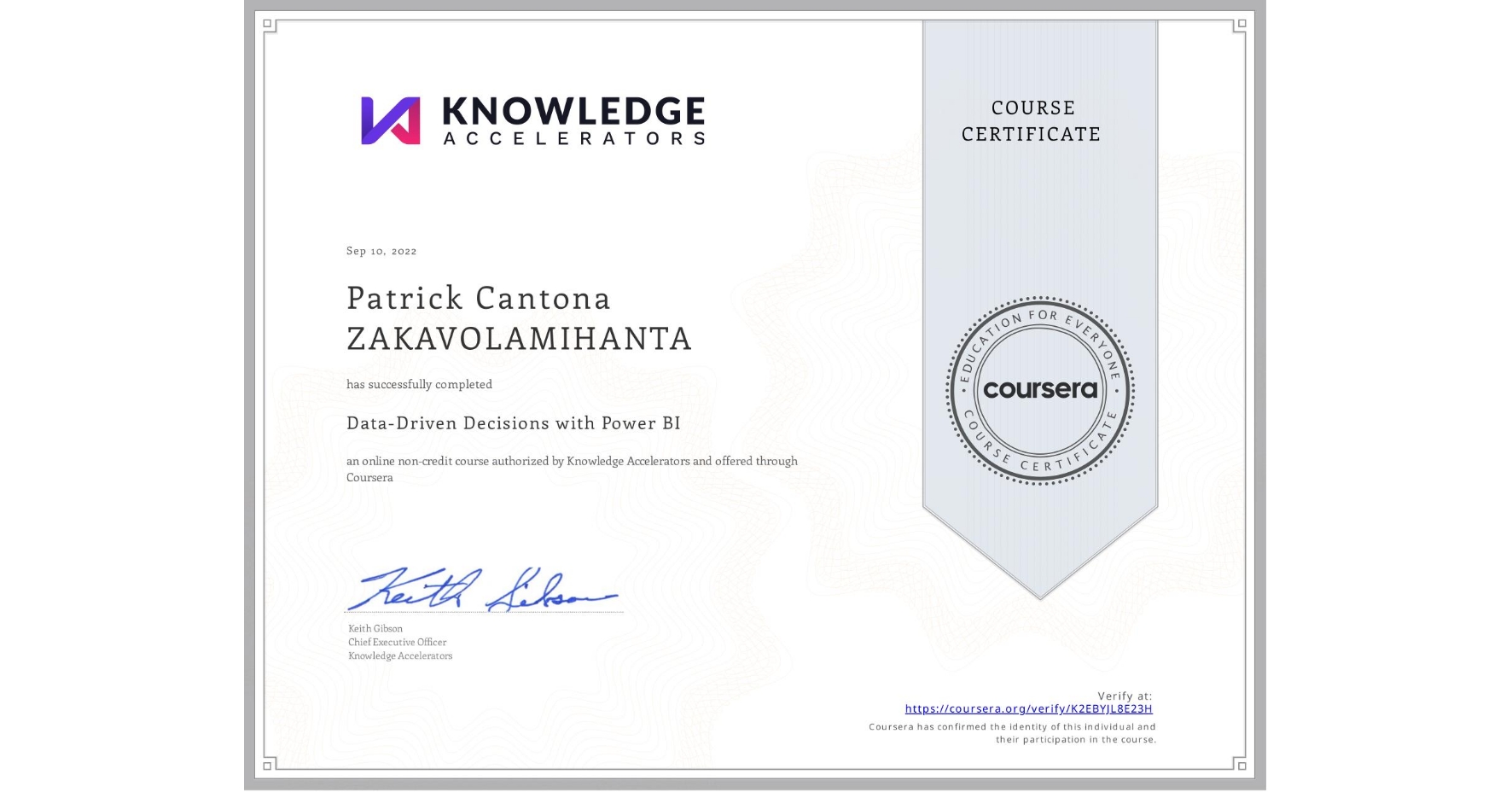 View certificate for Patrick Cantona ZAKAVOLAMIHANTA, Data-Driven Decisions with Power BI, an online non-credit course authorized by Knowledge Accelerators and offered through Coursera