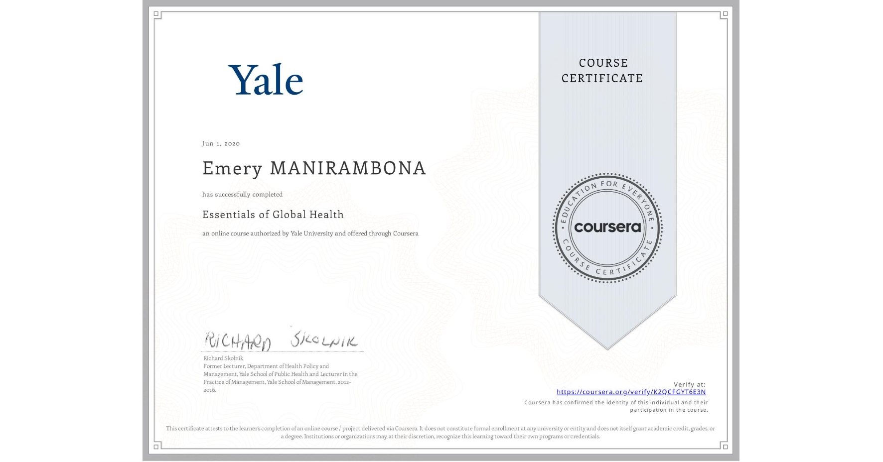 View certificate for Emery MANIRAMBONA, Essentials of Global Health, an online non-credit course authorized by Yale University and offered through Coursera