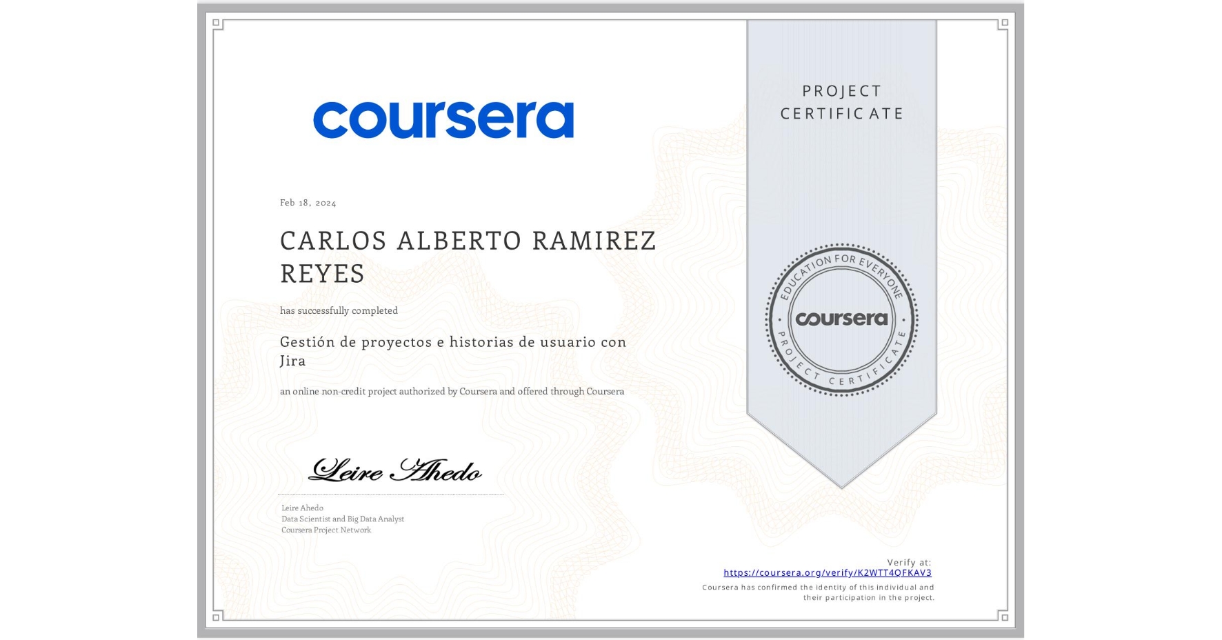 View certificate for CARLOS ALBERTO RAMIREZ REYES, Gestión de proyectos e historias de usuario con Jira, an online non-credit course authorized by Coursera and offered through Coursera
