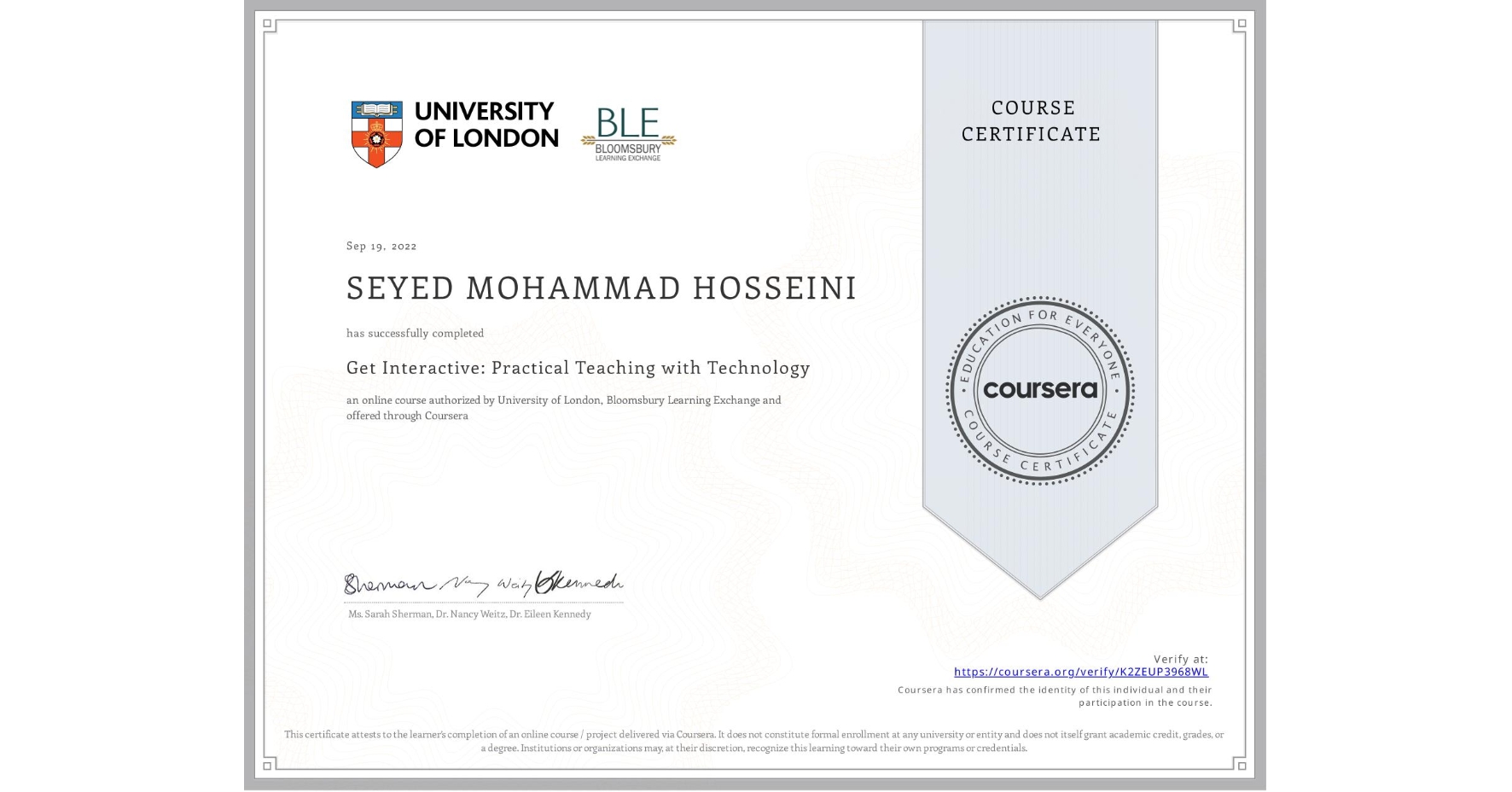 View certificate for SEYED MOHAMMAD HOSSEINI, Get Interactive: Practical Teaching with Technology, an online non-credit course authorized by University of London & Bloomsbury Learning Exchange and offered through Coursera