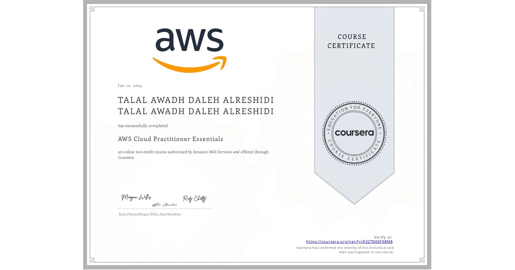 View certificate for TALAL AWADH DALEH ALRESHIDI TALAL AWADH DALEH ALRESHIDI, AWS Cloud Practitioner Essentials, an online non-credit course authorized by Amazon Web Services and offered through Coursera