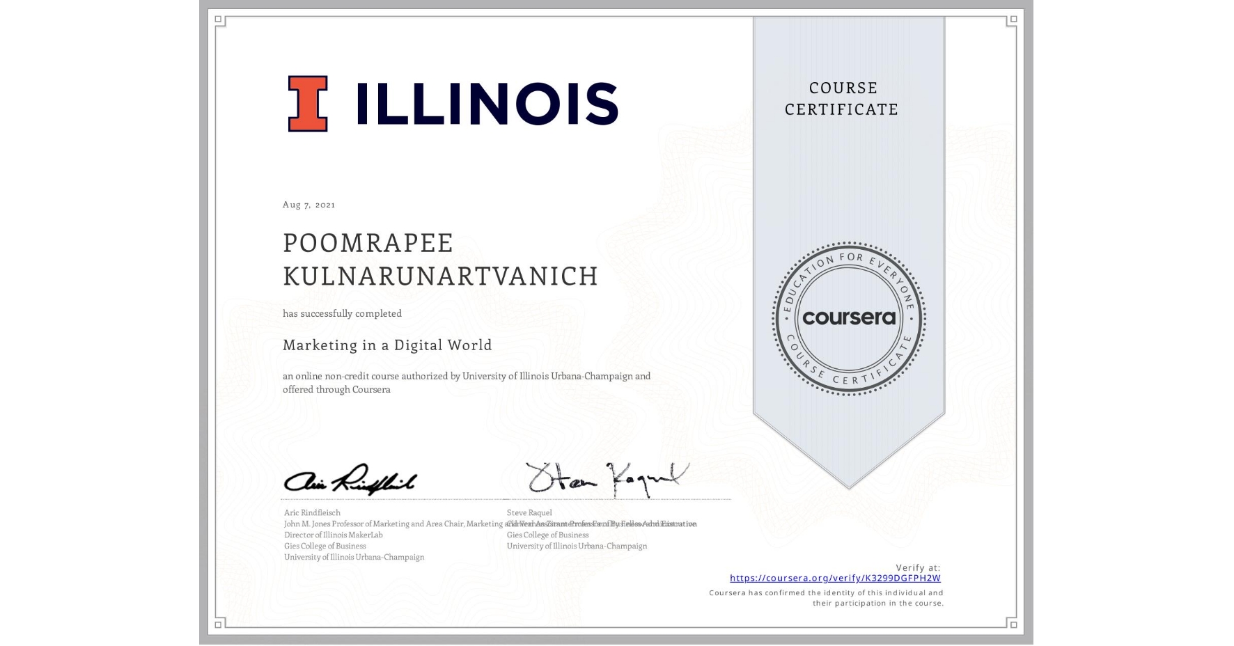 View certificate for POOMRAPEE KULNARUNARTVANICH, Marketing in a Digital World, an online non-credit course authorized by University of Illinois Urbana-Champaign and offered through Coursera