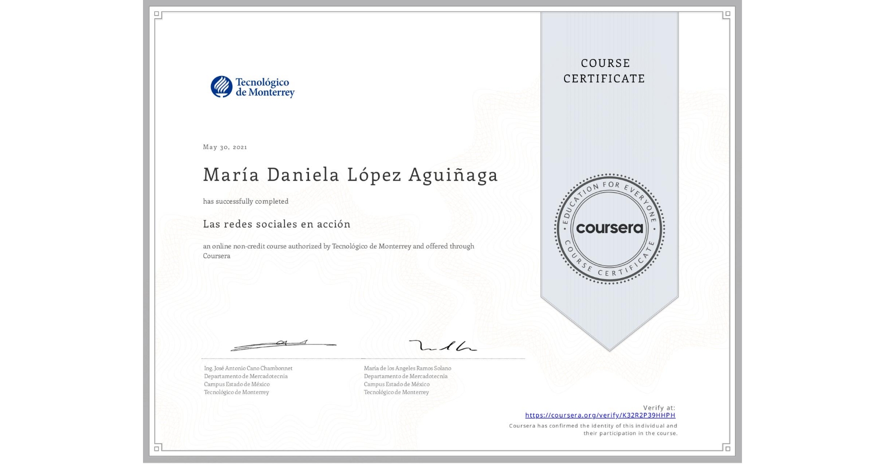 View certificate for María Daniela López Aguiñaga, Las redes sociales en acción, an online non-credit course authorized by Tecnológico de Monterrey and offered through Coursera