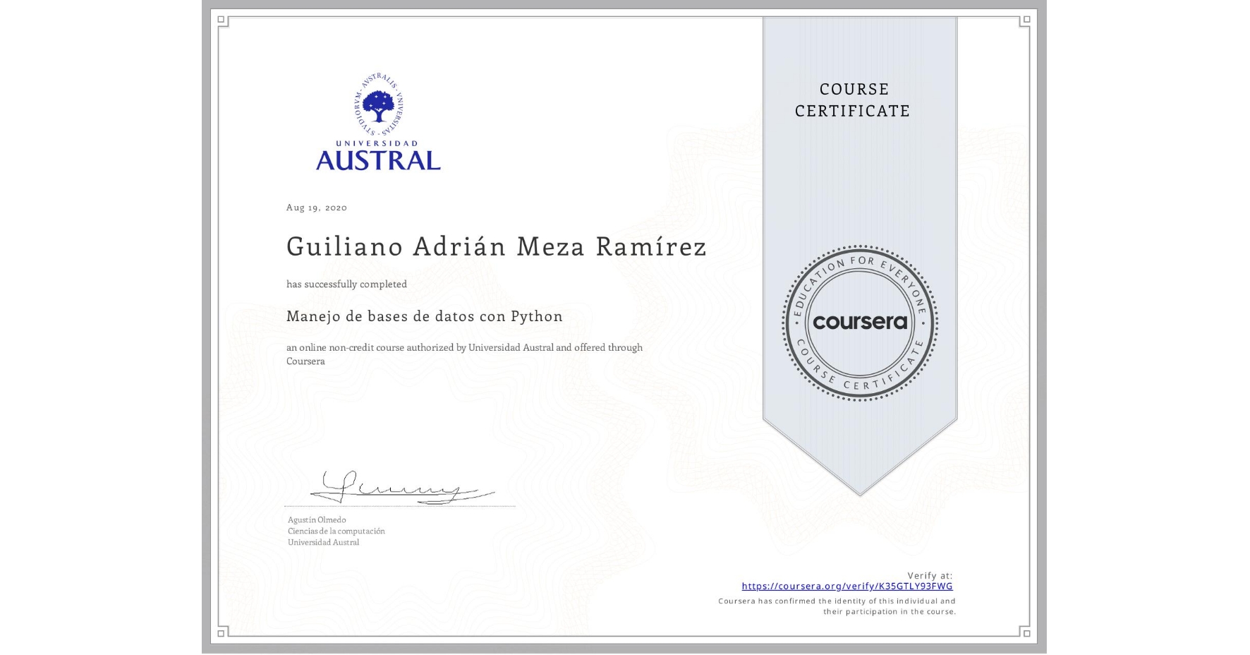 View certificate for Guiliano Adrián Meza Ramírez, Manejo de bases de datos con Python, an online non-credit course authorized by Universidad Austral and offered through Coursera