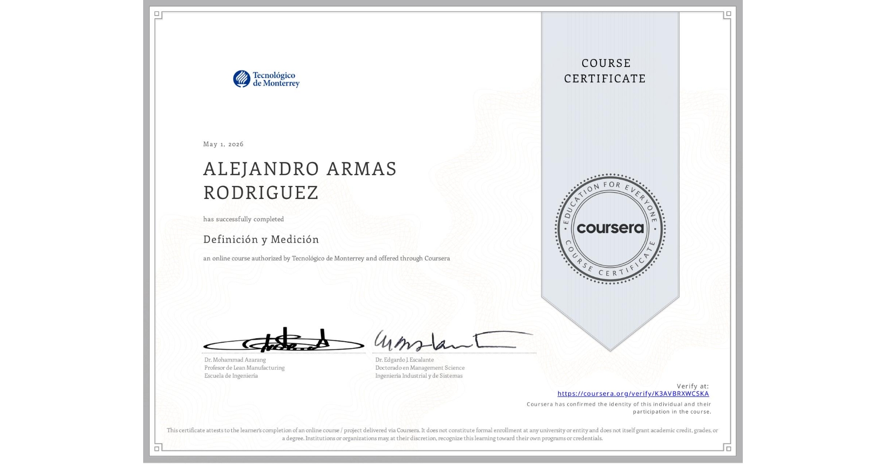 View certificate for ALEJANDRO ARMAS RODRIGUEZ, Definición y Medición, an online non-credit course authorized by Tecnológico de Monterrey and offered through Coursera
