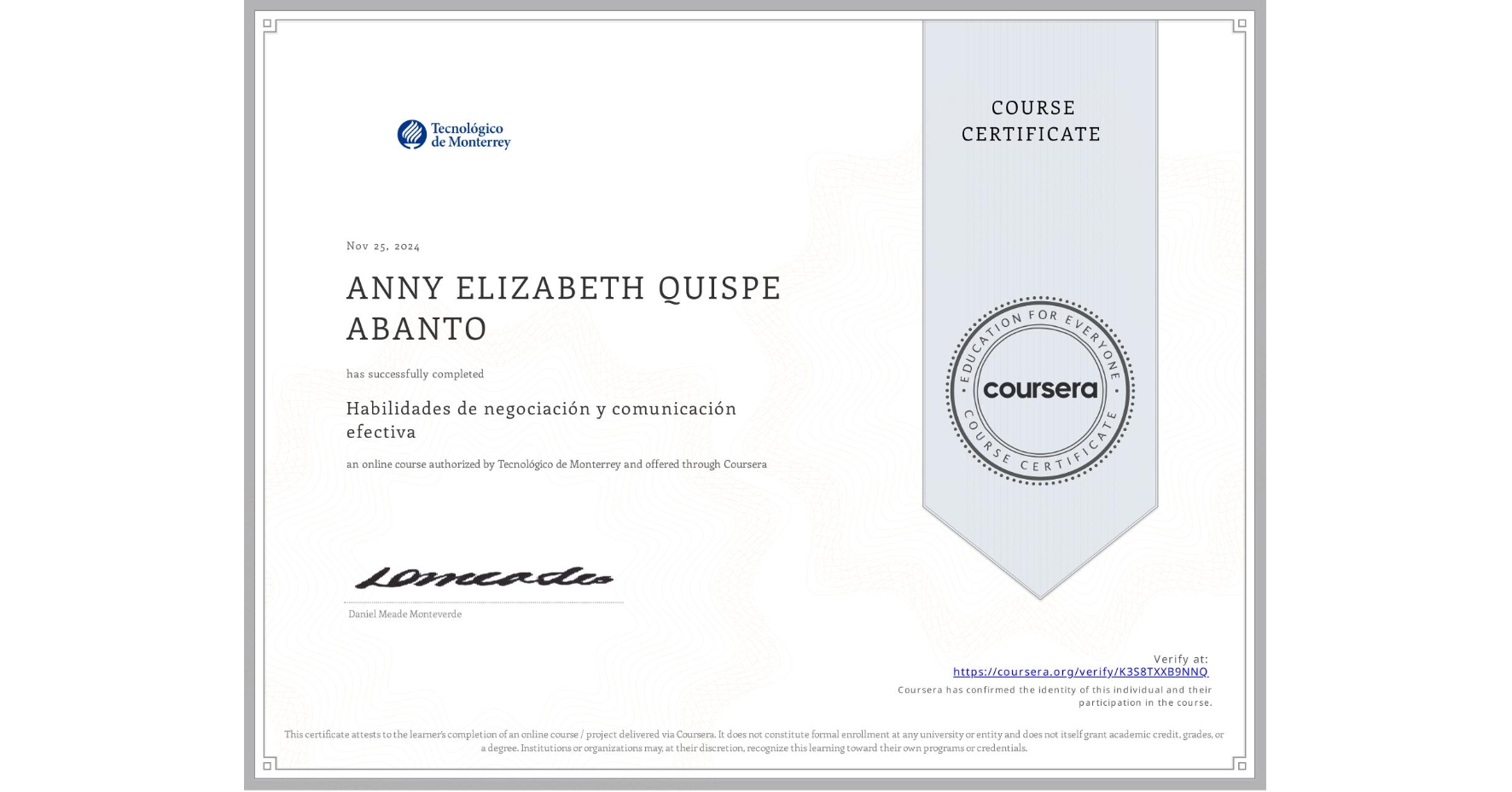 View certificate for ANNY ELIZABETH QUISPE ABANTO, Habilidades de negociación y comunicación efectiva, an online non-credit course authorized by Tecnológico de Monterrey and offered through Coursera