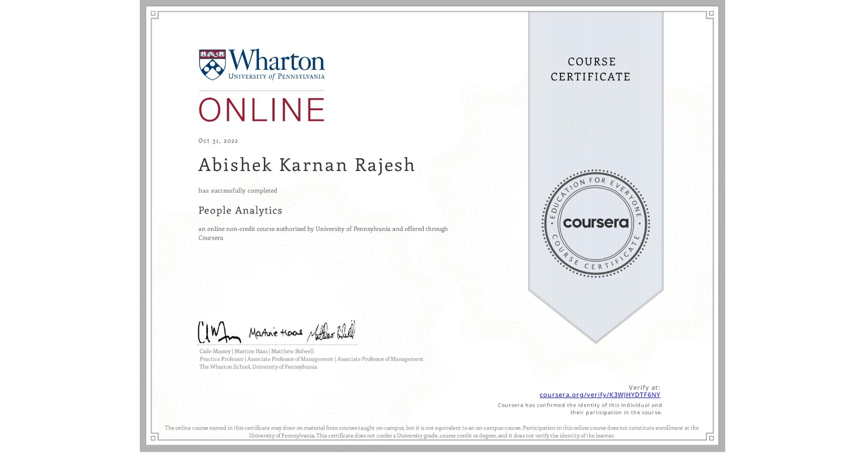 View certificate for Abishek Karnan Rajesh, People Analytics, an online non-credit course authorized by University of Pennsylvania and offered through Coursera