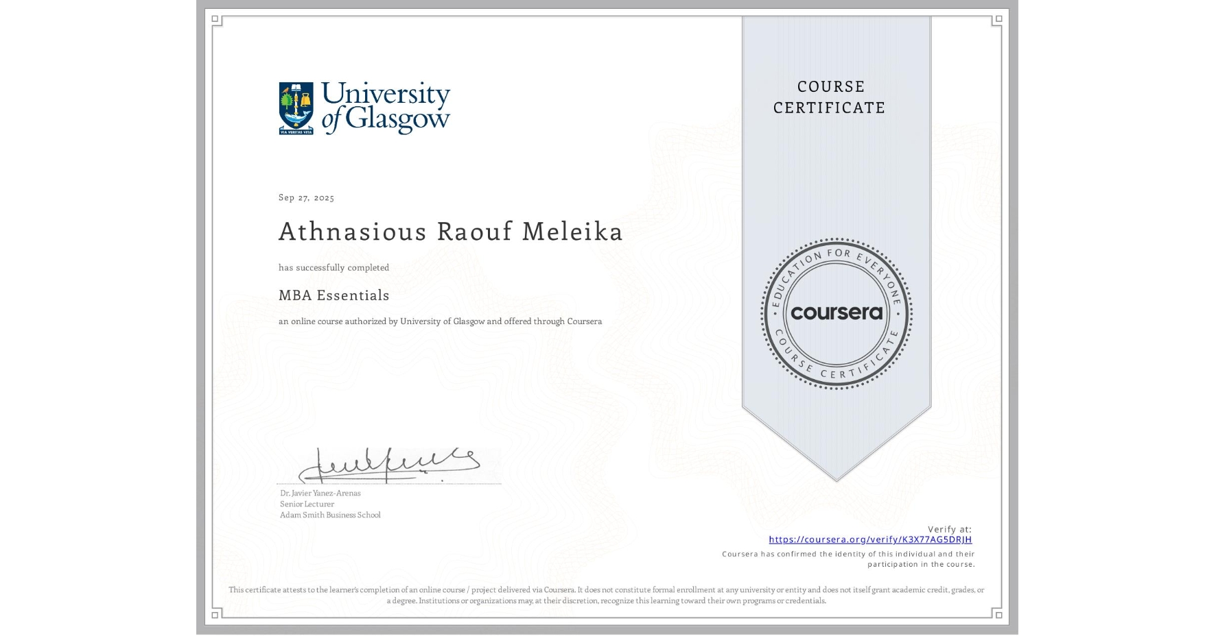 View certificate for Athnasious Raouf Meleika, MBA Essentials, an online non-credit course authorized by University of Glasgow and offered through Coursera