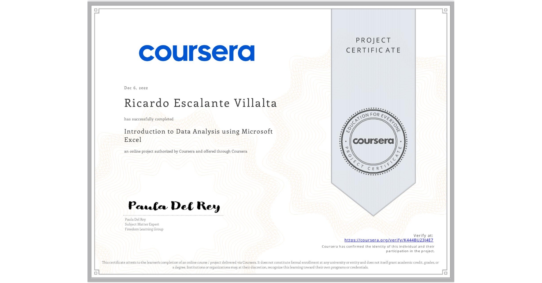 View certificate for Ricardo Escalante Villalta, Introduction to Data Analysis using Microsoft Excel, an online non-credit course authorized by Coursera and offered through Coursera