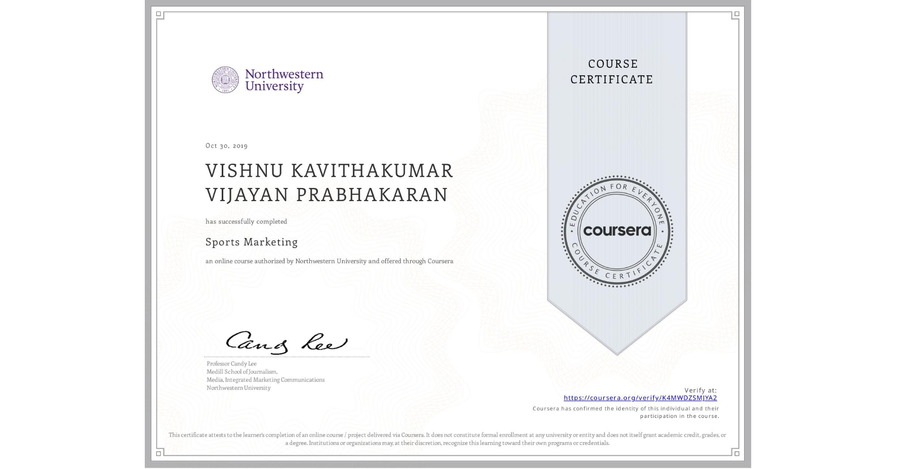 View certificate for VISHNU KAVITHAKUMAR VIJAYAN PRABHAKARAN, Sports Marketing, an online non-credit course authorized by Northwestern University and offered through Coursera