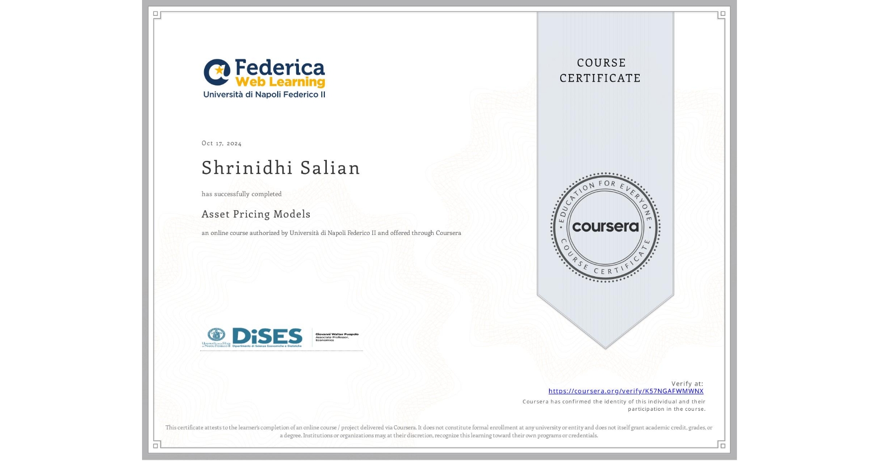 View certificate for Shrinidhi Salian, Asset Pricing Models, an online non-credit course authorized by Università di Napoli Federico II and offered through Coursera