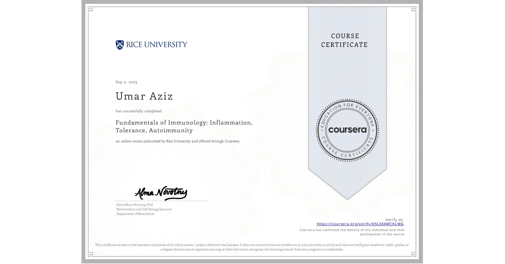 View certificate for Umar Aziz, Fundamentals of Immunology: Inflammation, Tolerance, Autoimmunity, an online non-credit course authorized by Rice University and offered through Coursera