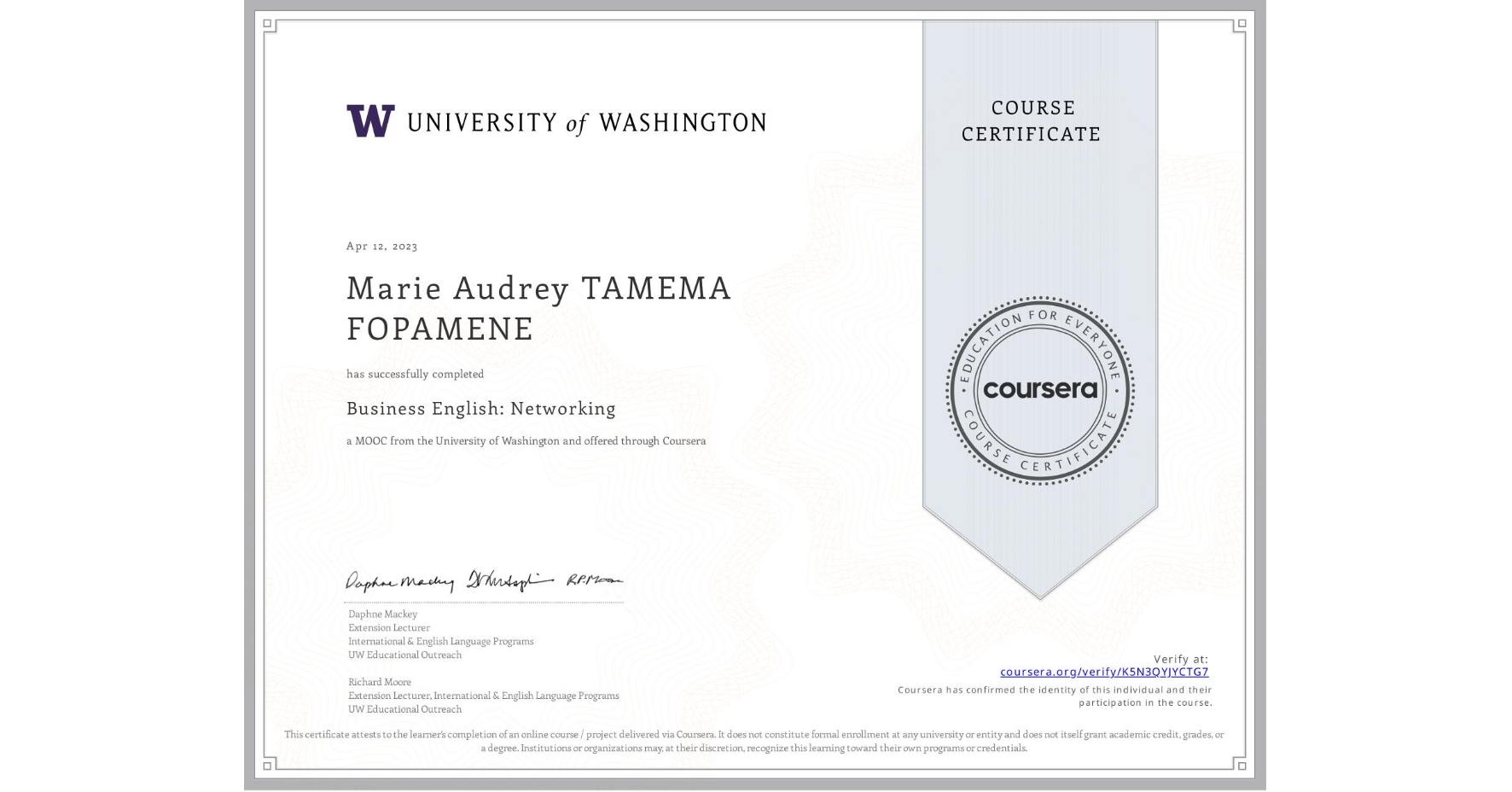View certificate for Marie Audrey  TAMEMA FOPAMENE, Business English: Networking, an online non-credit course authorized by University of Washington and offered through Coursera