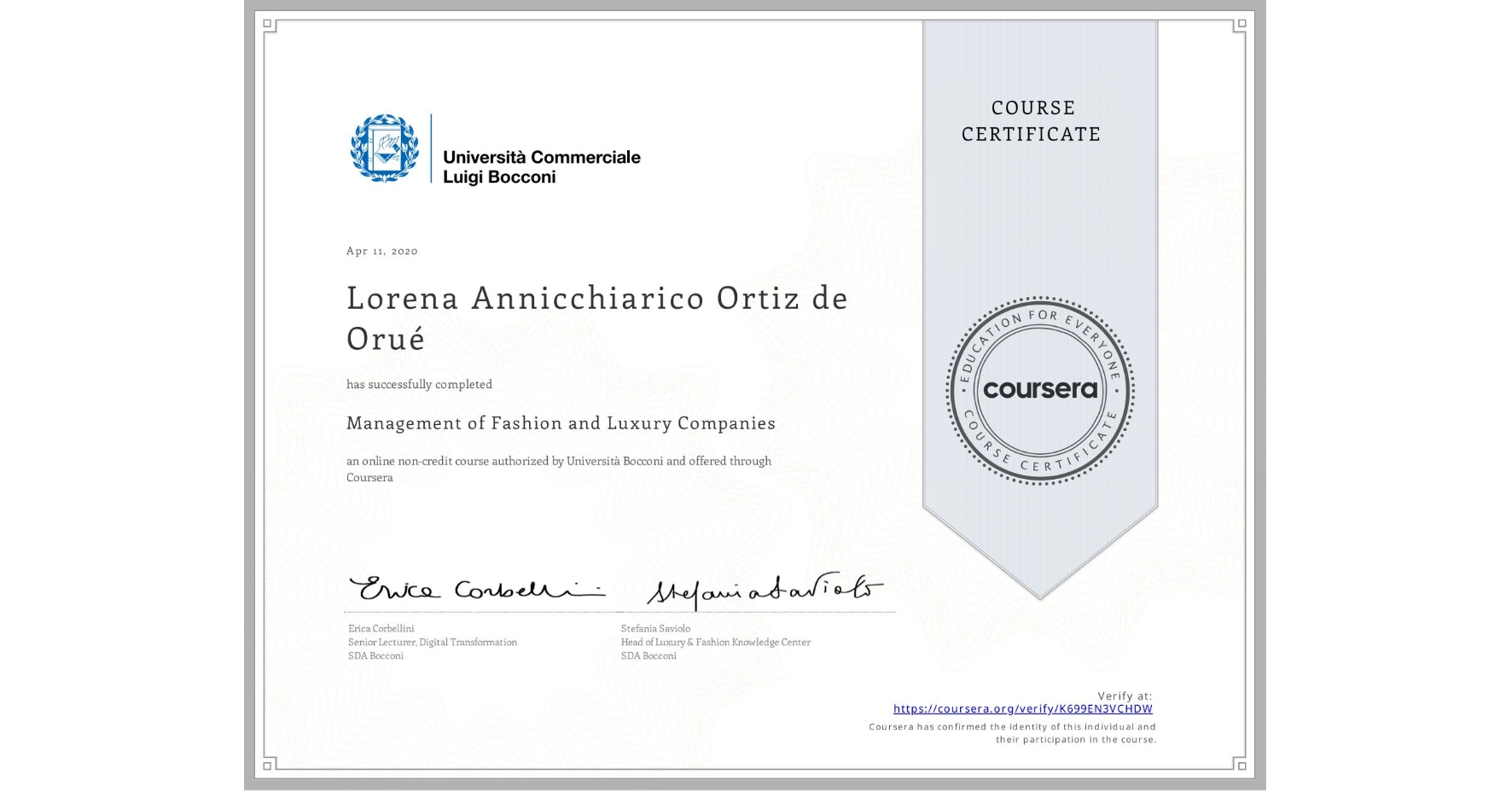 View certificate for Lorena Annicchiarico Ortiz de Orué, Management of Fashion and Luxury Companies, an online non-credit course authorized by Università Bocconi and offered through Coursera