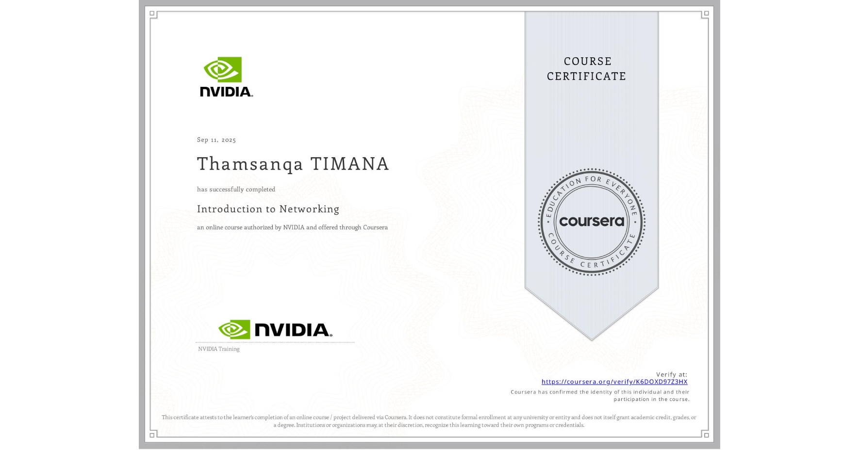 View certificate for Thamsanqa TIMANA, Introduction to Networking, an online non-credit course authorized by NVIDIA and offered through Coursera