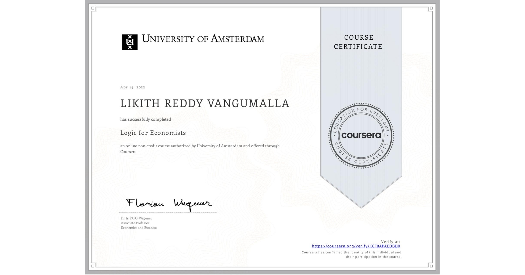 View certificate for LIKITH REDDY  VANGUMALLA, Logic for Economists, an online non-credit course authorized by University of Amsterdam and offered through Coursera