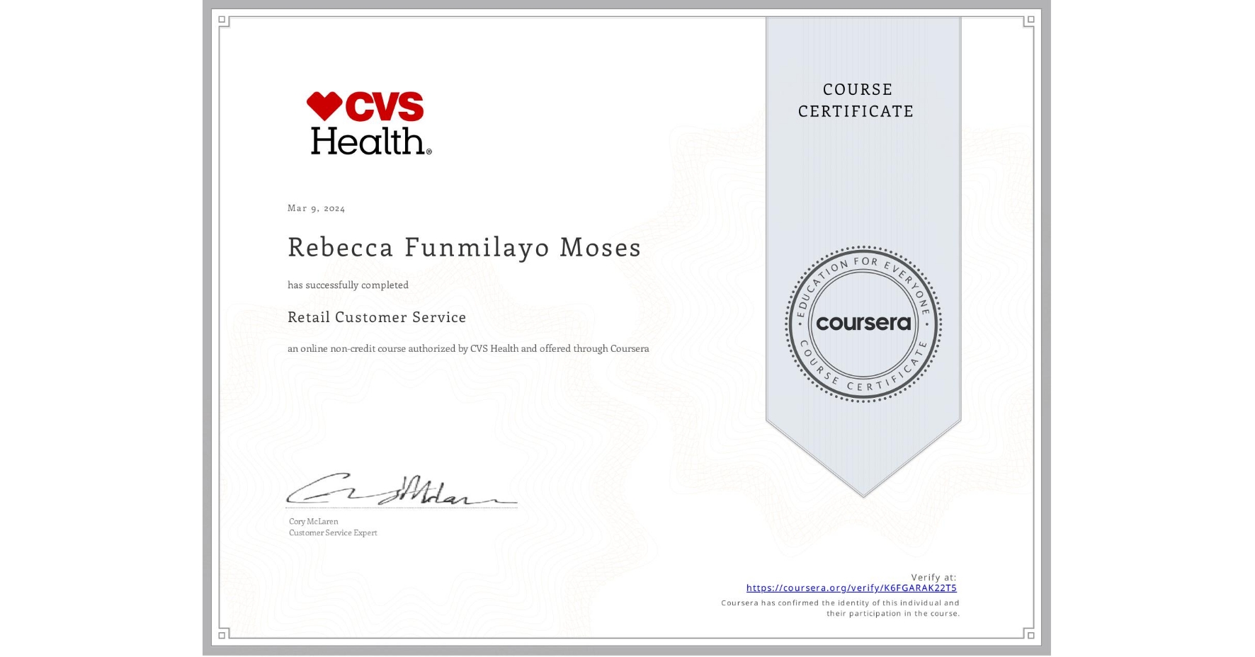 View certificate for Rebecca Funmilayo Moses, Retail Customer Service, an online non-credit course authorized by CVS Health and offered through Coursera