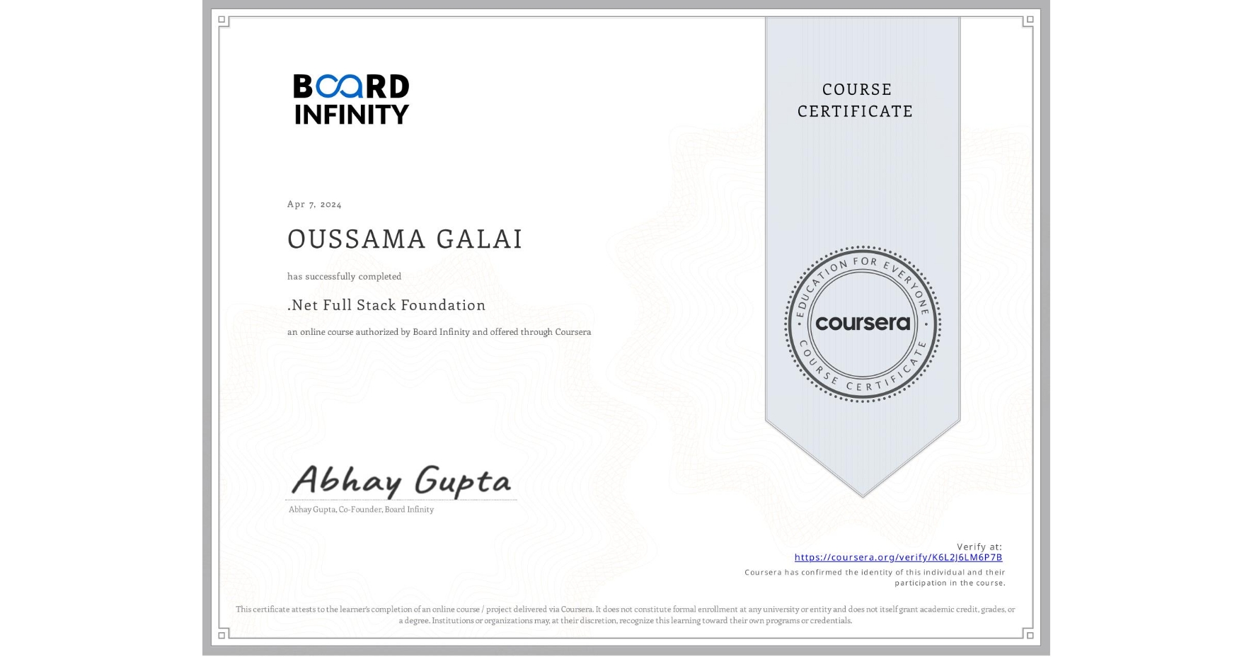 View certificate for OUSSAMA GALAI, .Net Full Stack Foundation, an online non-credit course authorized by Board Infinity  and offered through Coursera