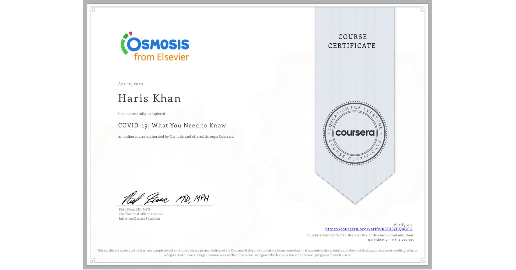 View certificate for Haris Khan, COVID-19: What You Need to Know, an online non-credit course authorized by Osmosis and offered through Coursera