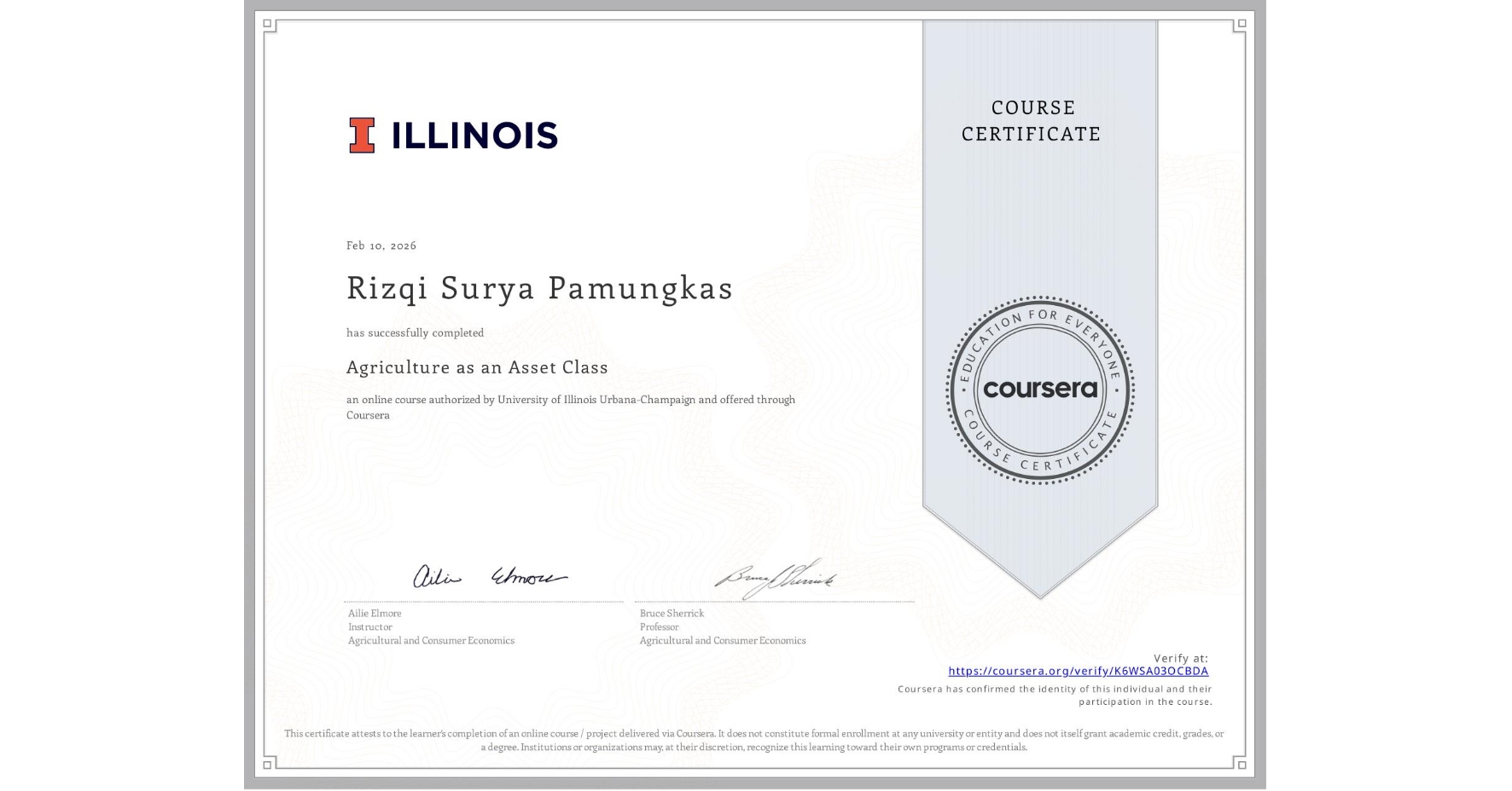 View certificate for Rizqi Surya Pamungkas, Agriculture as an Asset Class, an online non-credit course authorized by University of Illinois Urbana-Champaign and offered through Coursera