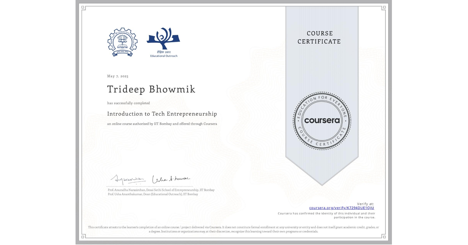 View certificate for Trideep Bhowmik, Introduction to Tech Entrepreneurship, an online non-credit course authorized by IIT Bombay and offered through Coursera