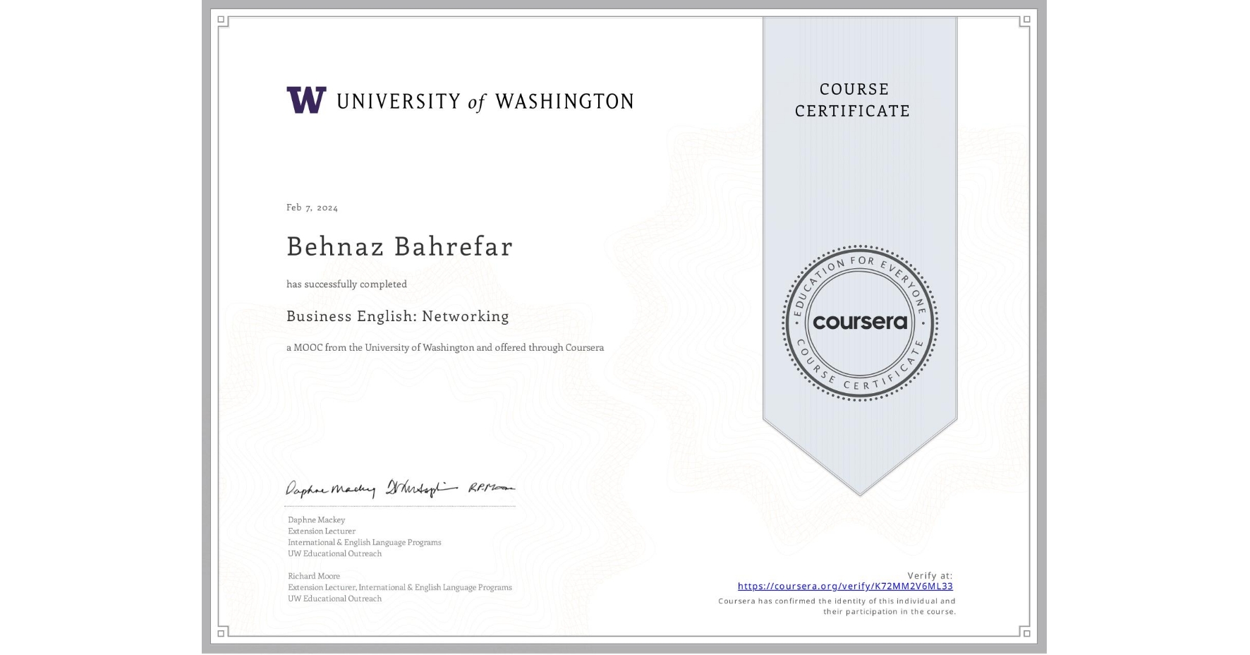 View certificate for Behnaz Bahrefar, Business English: Networking, an online non-credit course authorized by University of Washington and offered through Coursera