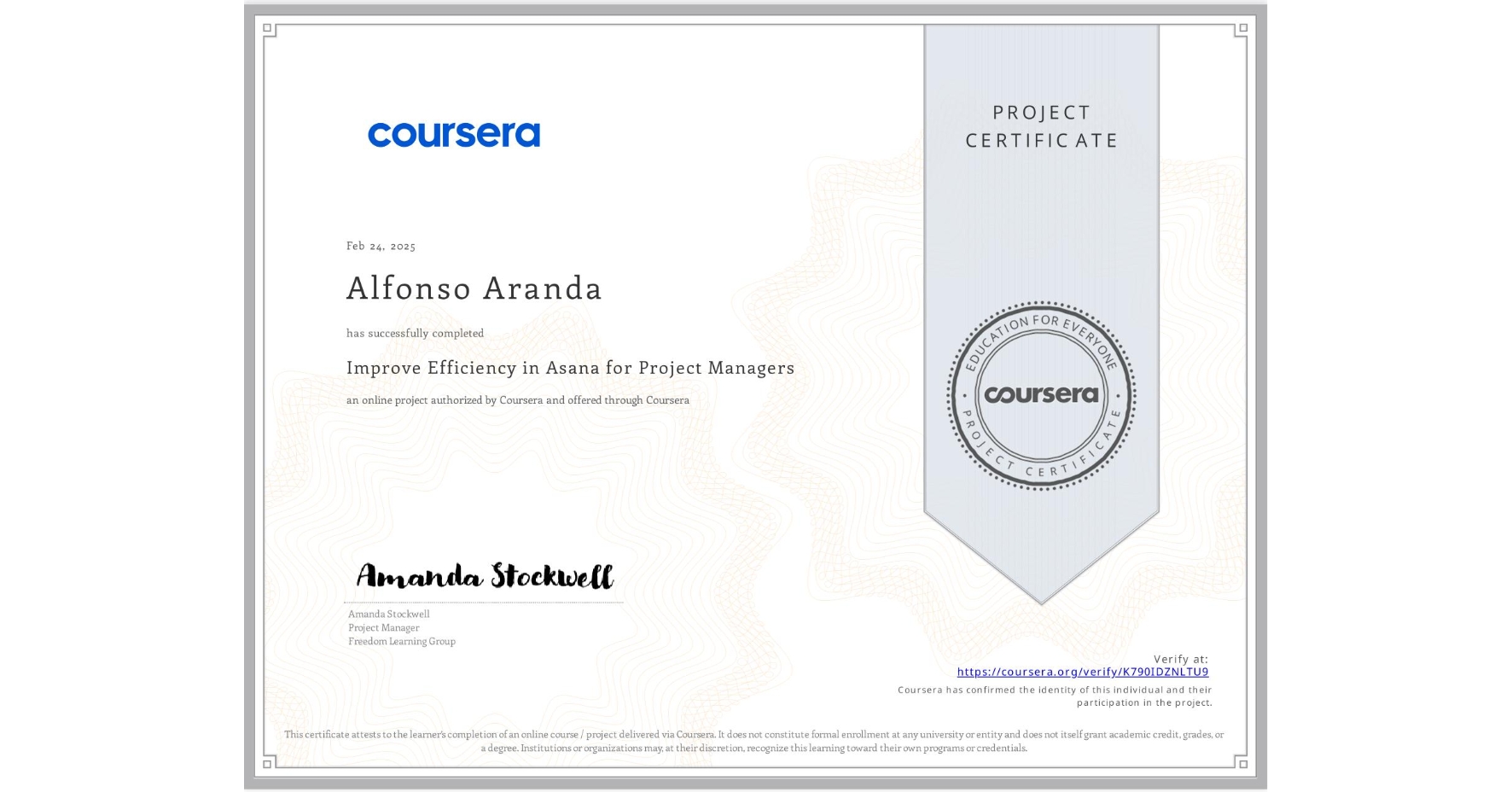 View certificate for Alfonso Aranda, Improve Efficiency in Asana for Project Managers, an online non-credit course authorized by Coursera and offered through Coursera