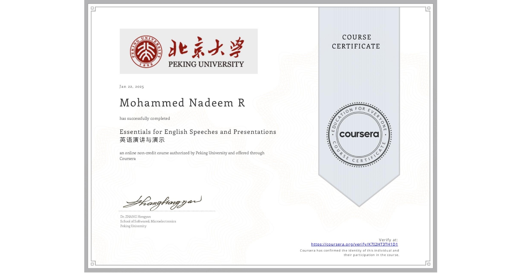 View certificate for Mohammed Nadeem R, Essentials for English Speeches and Presentations 英语演讲与演示, an online non-credit course authorized by Peking University and offered through Coursera