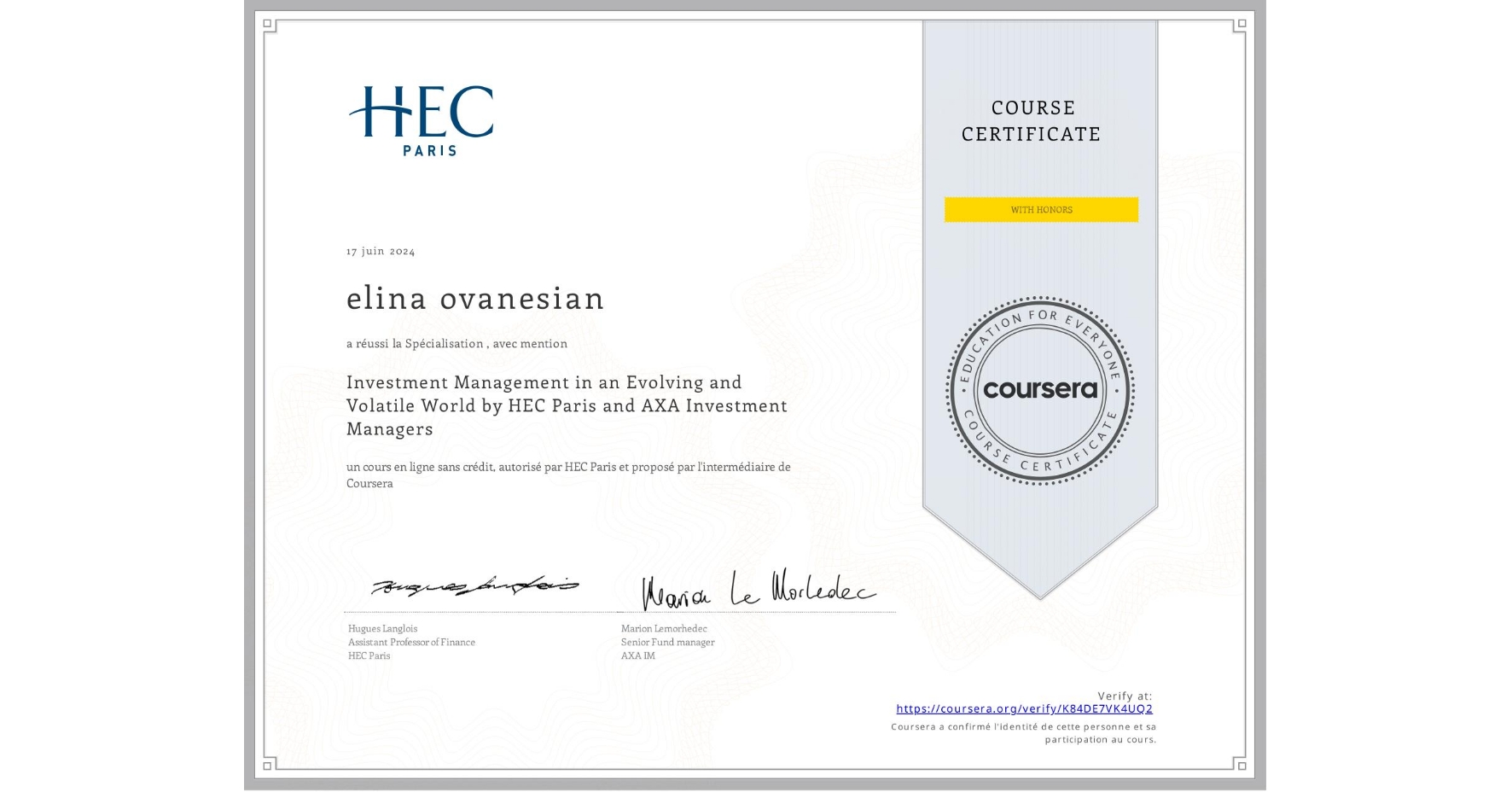 View certificate for elina ovanesian, Investment Management in an Evolving and Volatile World by HEC Paris and AXA Investment Managers, an online non-credit course authorized by HEC Paris and offered through Coursera