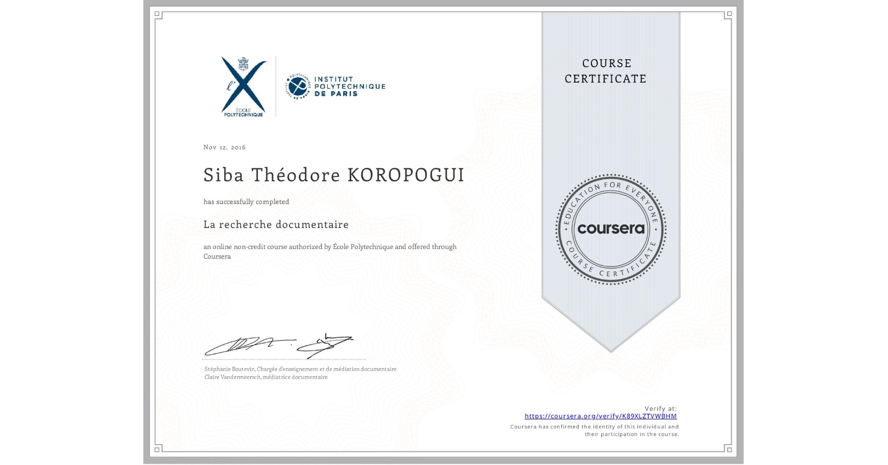View certificate for Siba Théodore KOROPOGUI, La recherche documentaire, an online non-credit course authorized by École Polytechnique and offered through Coursera