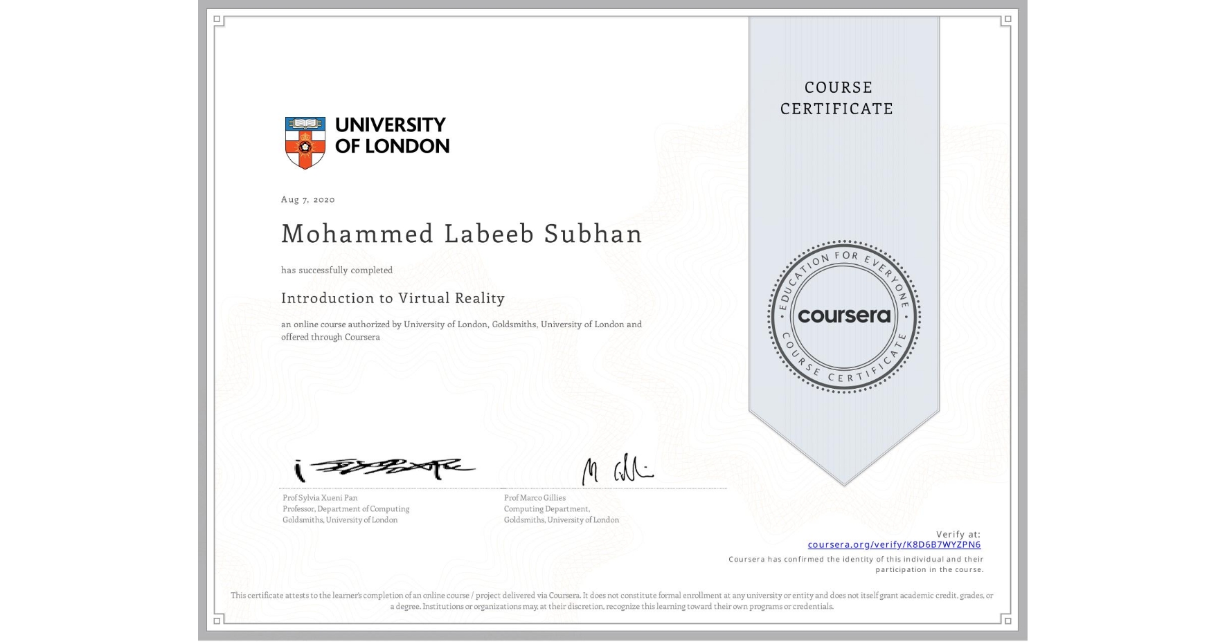 View certificate for Mohammed Labeeb Subhan, Introduction to Virtual Reality, an online non-credit course authorized by University of London & Goldsmiths, University of London and offered through Coursera