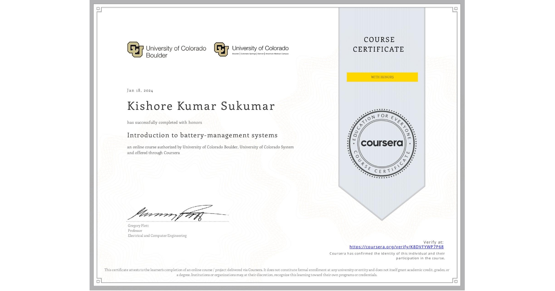 View certificate for Kishore Kumar  Sukumar, Introduction to battery-management systems, an online non-credit course authorized by University of Colorado Boulder & University of Colorado System and offered through Coursera