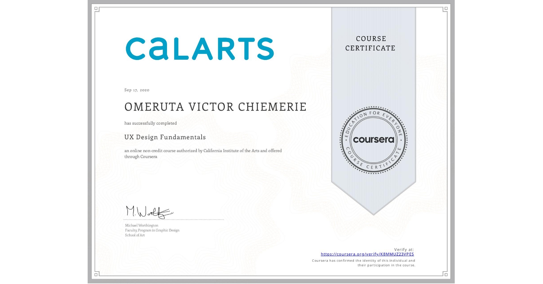 View certificate for OMERUTA VICTOR   CHIEMERIE, UX Design Fundamentals, an online non-credit course authorized by California Institute of the Arts and offered through Coursera