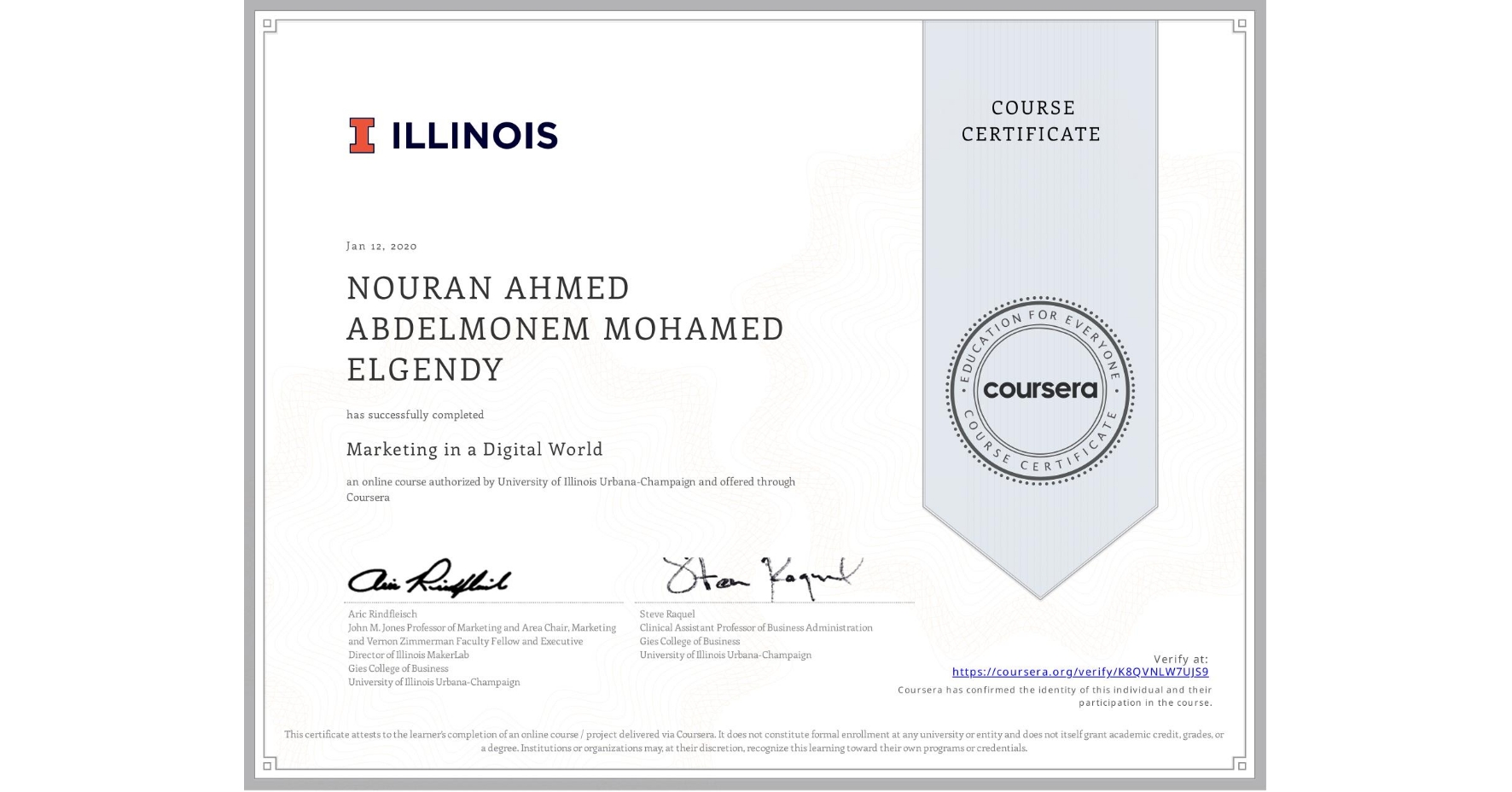 View certificate for NOURAN AHMED ABDELMONEM MOHAMED ELGENDY, Marketing in a Digital World, an online non-credit course authorized by University of Illinois Urbana-Champaign and offered through Coursera