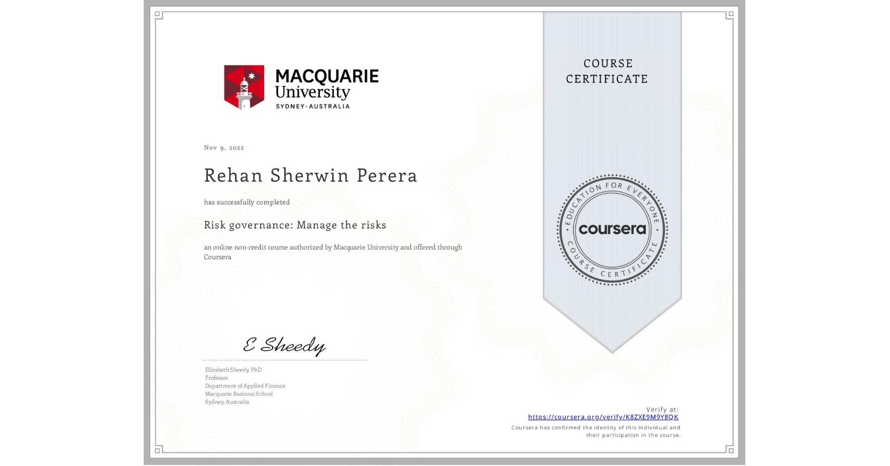 View certificate for Rehan Sherwin  Perera, Risk governance: Manage the risks, an online non-credit course authorized by Macquarie University and offered through Coursera