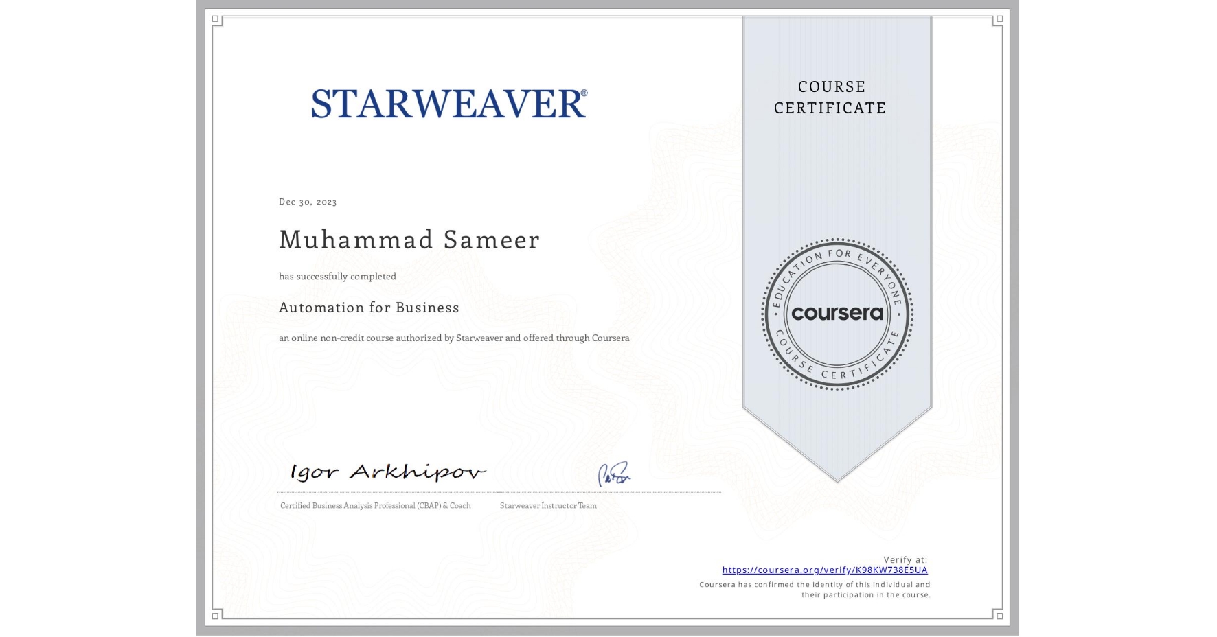 View certificate for Muhammad Sameer, Automation for Business, an online non-credit course authorized by Starweaver and offered through Coursera