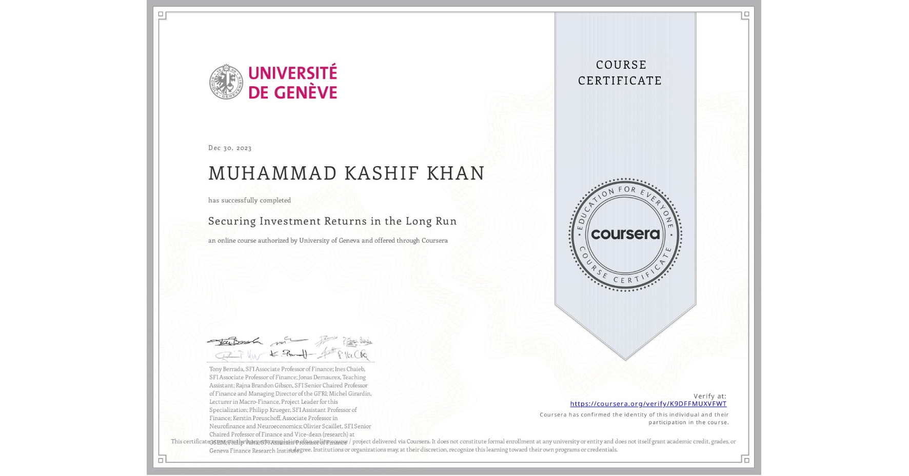 View certificate for MUHAMMAD KASHIF KHAN, Securing Investment Returns in the Long Run, an online non-credit course authorized by University of Geneva and offered through Coursera