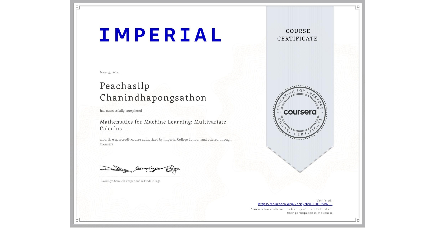 View certificate for Peachasilp Chanindhapongsathon, Mathematics for Machine Learning: Multivariate Calculus, an online non-credit course authorized by Imperial College London and offered through Coursera